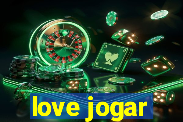 love jogar